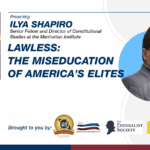 Lawless: Ilya Shapiro on Free Speech in Higher Education